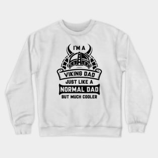 I’m A Viking Dad Crewneck Sweatshirt